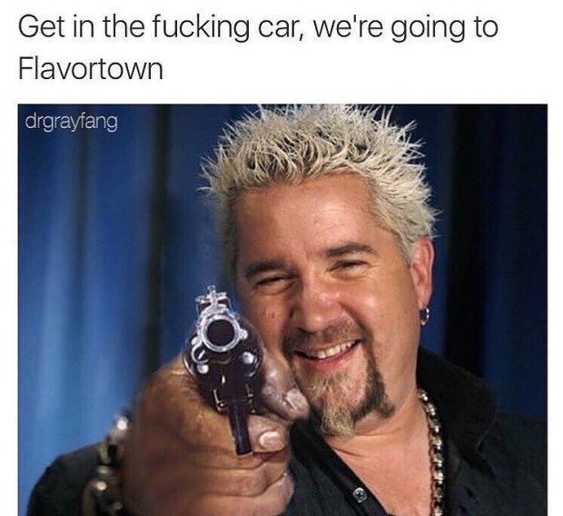 Guy Fieri Get In The Fucking Car